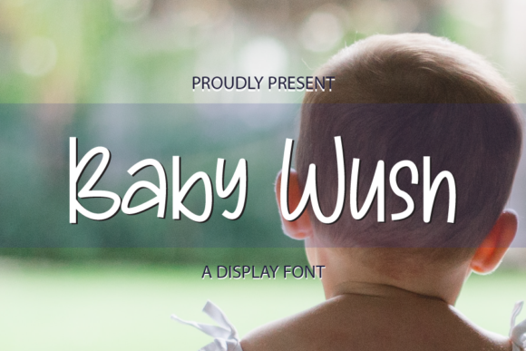 Baby Wush: A Bouncy Display Font for Editorial Charm