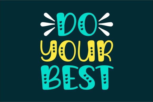 Do Your Best: A Quirky Display Font That Brings Personality to Branding